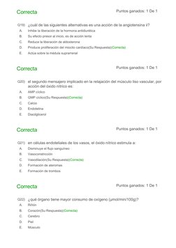 Correcta
Puntos ganados: 1 De 1
Q19) ¿cuál de las siguientes alternativas es una acción de la angiotensina ii?
  A.
Inhibe la