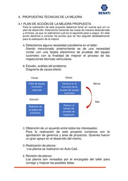 4.  PROPUESTAS TECNICAS DE LA MEJORA 
 
4.1 PLAN DE ACCIÓN DE LA MEJORA PROPUESTA 
Para la realización de este proyecto d