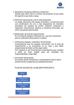 F. Aprobación de planos eléctricos mecánicos: 
Siendo este último filtro la revisión de proyectos es por parte 
de inge