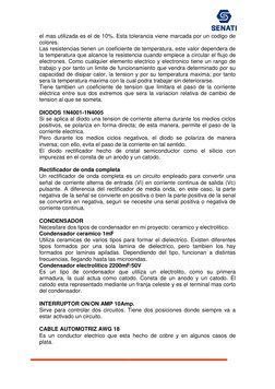 el mas utilizada es el de 10%. Esta tolerancia viene marcada por un codigo de 
colores. 
Las resistencias tienen un coefi