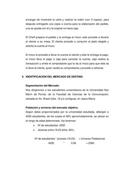 encargar de mostrarle la carta y realizar la orden (con 3 copias), para 
después entregarle una copia a cocina para la elabor