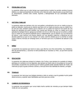 IV. 
PROBLEMA ACTUAL 
 
La paciente refiere que en este tiempo que experimenta el estrés ha sentido cambios bruscos 
debi