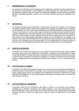 X. 
ENFERMEDADES Y ACCIDENTES  
 
La paciente nos describe que fue operada en dos ocasiones, la primera fue aproximadamente