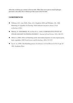 affect the evolution gas contain in the test tube. Other than not to put too much hydrogen 
peroxide it also affect the evolu