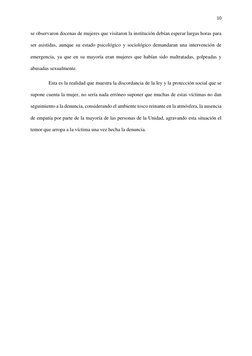 10 
 
se observaron docenas de mujeres que visitaron la institución debían esperar largas horas para 
ser asistidas, aunque s