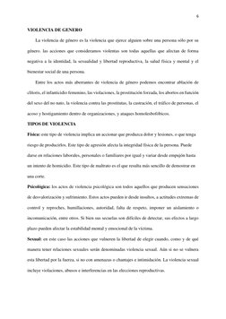 6 
 
VIOLENCIA DE GENERO  
La violencia de género es la violencia que ejerce alguien sobre una persona sólo por su 
género. l