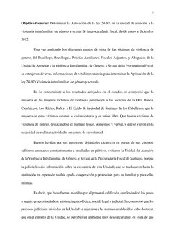 9 
 
Objetivo General: Determinar la Aplicación de la ley 24-97, en la unidad de atención a la 
violencia intrafamiliar, de g
