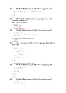 18. 
What will be the output of the following snippet? 
   print(len([i for i in range(0,-2)])) 
 
0 
 
2 
 
3 
 
1 
19.
