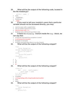 29. 
What will be the output of the following code, located in 
the file module.py? 
    print(__name__) 
 
main 
 
__modul