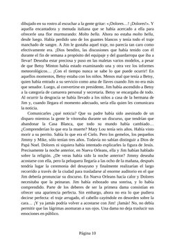dibujado en su rostro al escuchar a la gente gritar: «¡Dolores…! ¡Dolores!». Y
aquella encantadora y menuda italiana que se h