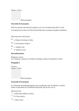Puntúa 1 sobre 1 
Marcar pregunta 
Enunciado de la pregunta 
Entre las opciones que tienen las empresas con el uso de interne