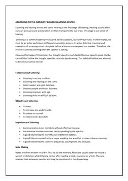 ACCORDING TO THE ELMHURST COLLEGE LEARNING CENTER:  
Listening and hearing are not the same. Hearing is the first stage of