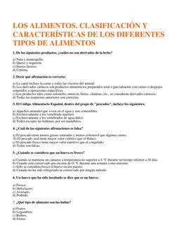 LOS ALIMENTOS. CLASIFICACIÓN Y 
CARACTERÍSTICAS DE LOS DIFERENTES 
TIPOS DE ALIMENTOS 
 
1. De los siguientes productos, ¿cuá