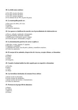 40. La doble nata contiene: 
 
a) Un 18% en peso de grasa.  
b) Un 50% en peso de grasa.  
c) Un 30% en peso de grasa. 
d) Un