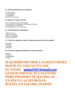 64. ¿Qué propiedades tiene la vitamina E? 
 
a) Antioxidante. 
b) Antirraquítica. 
c) Coagulante. 
d) Todas son correctas.