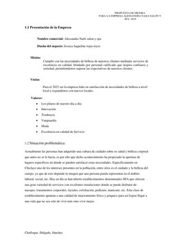 PROPUESTA DE MEJORA 
PARA LA EMPRESA ALESSANDRA NAILS SALON Y 
 SPA -2019 
 
 
 
Chafloque, Delgado, Sánchez 
 
1.1 Presentac