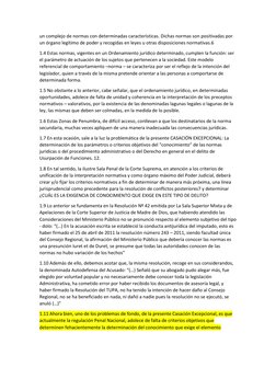 un complejo de normas con determinadas características. Dichas normas son positivadas por 
un órgano legítimo de poder y reco