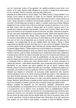 eso los mantuviese unidos. Al día siguiente, los caballeros partieron para luchar en la
guerra, no sin antes, Sancho haber di