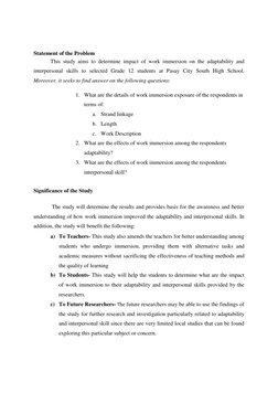 Statement of the Problem 
            This study aims to determine impact of work immersion on the adaptability and 
inte