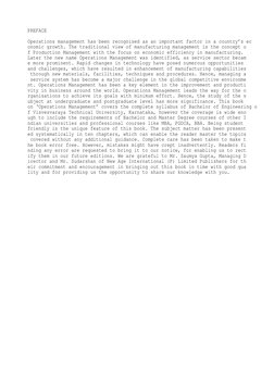 PREFACE
Operations management has been recognised as an important factor in a country’s ec
onomic growth. The traditional vie
