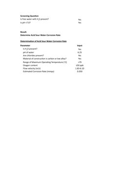 Screening Question
Yes
Is pH <7.0?
Yes
Result:
Determine Acid Sour Water Corrosion Rate
Determination of Acid Sour Water Corr