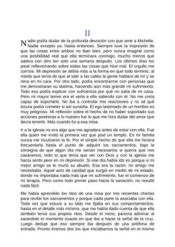 N
 
 
II
adie podía dudar de la profunda devoción con que amé a Michelle.
Nadie excepto yo, hasta entonces. Siempre tuve la i