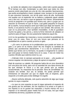 L
as tardes de sábados eran estupendas, sobre todo cuando pasaba
el tiempo con ella. Contemplar su pelo lacio que todos los d