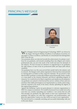 Dr. A. Unnikrishnan
Principal
6
PRINCIPAL’S MESSAGE
W
e at Rajagiri School of Engineering & Technology (RSET) are driven by
