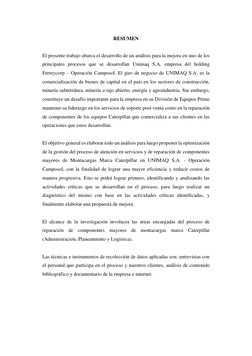 RESUMEN 
 
El presente trabajo abarca el desarrollo de un análisis para la mejora en uno de los 
principales procesos que se