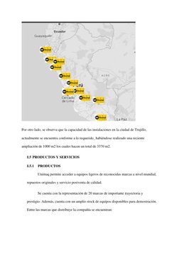 Por otro lado, se observa que la capacidad de las instalaciones en la ciudad de Trujillo, 
actualmente se encuentra conform