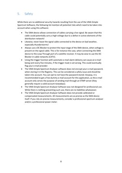 8 
 
5. 
Safety 
 
While there are no additional security hazards resulting from the use of the VMA Simple 
Spectrum Software