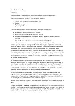 Procedimientos de Cierre 
Compendio  
En los pozos que se pueden cerrar, básicamente los procedimientos son iguales 
Diferenc