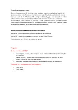 Procedimiento de cierre suave 
Este es el procedimiento de cierre que mejor se adapta cuando se realiza la perforación del 
p