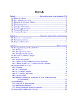 INDICE
Capítulo 1                                                            Cuestiones teóricas sobre la máquina-CNC
1.1.- E