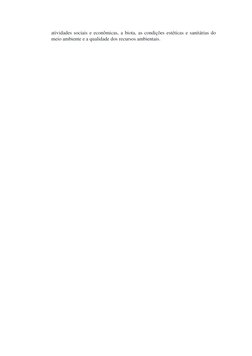 atividades sociais e econômicas, a biota, as condições estéticas e sanitárias do 
meio ambiente e a qualidade dos recursos am