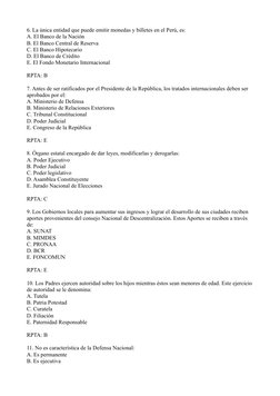 6. La única entidad que puede emitir monedas y billetes en el Perú, es:
A. El Banco de la Nación
B. El Banco Central de Reser