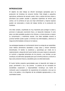 3 
 
INTRODUCCION 
El objetivo de este trabajo es difundir tecnologías apropiadas para la 
producción de hortalizas de consum