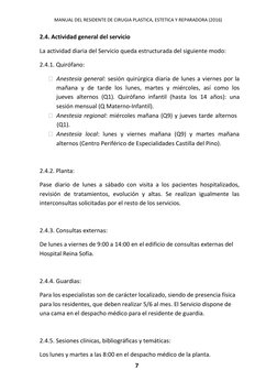 MANUAL DEL RESIDENTE DE CIRUGIA PLASTICA, ESTETICA Y REPARADORA (2016) 
7 
 
 
 
 
2.4. Actividad general del servicio 
 
La