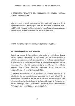 MANUAL DEL RESIDENTE DE CIRUGIA PLASTICA, ESTETICA Y REPARADORA (2016) 
8 
 
 
 
 
 
 
 
3. PROGRAMA FORMATIVO DEL ESPECIALIS
