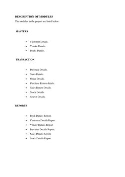 DESCRIPTION OF MODULES 
The modules in the project are listed below. 
 
 
MASTERS 
 
 
 
Customer Details.

 
Vendor Deta