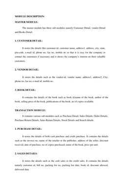 MODULE DESCRIPTION: 
 
MASTER MODULE: 
 
The master module has three sub-modules namely Customer Detail, vendor Detail 
and B