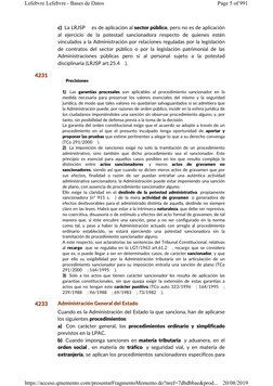 c)  La LRJSP
 es de aplicación al sector público, pero no es de aplicación 
al ejercicio de la potestad sancionadora respecto