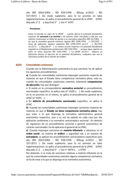 ello (RD 2063/2004
; RD 928/1998
; RDLeg 6/2015
; RD 
557/2011
). De modo supletorio, para lo no previsto en tales 
reglament
