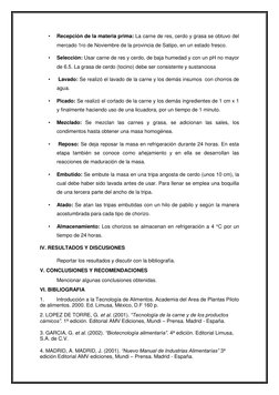 • 
Recepción de la materia prima: La carne de res, cerdo y grasa se obtuvo del 
mercado 1ro de Noviembre de la provincia de S