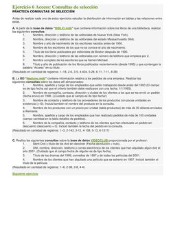 Ejercicio 6 Access: Consultas de selección 
PRACTICA CONSULTAS DE SELECCIÓN 
Antes de realizar cada uno de estos ejercicios e