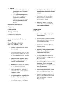 2. Madrigal  
- 
 A secular vocal polyphonic music 
composition which originated 
from Italy. 
- 
 It is written and expresse