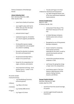 Famous Composers of the Baroque 
Period: 
 
Johann Sebastian Bach  
Born: Germany March 21, 1685  
Died: July 28, 1750 
 
