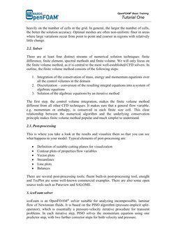 OpenFOAM® Basic Training 
Tutorial One 
 
 
heavily on the number of cells in the grid. In general, the larger the number
