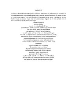 10/10/2019 
 
Quiero que despiertes a mi lado, porque ver cómo te iluminan los primeros rayos de sol me da 
la suficiente vit
