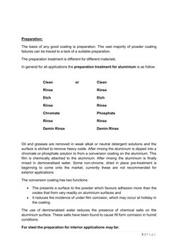 6 | P a g e  
 
 
 
Preparation: 
The basis of any good coating is preparation. The vast majority of powder coating 
failures